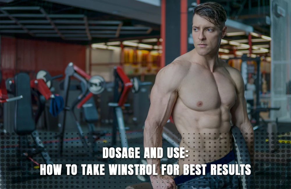 Winstrol Dosage and Use